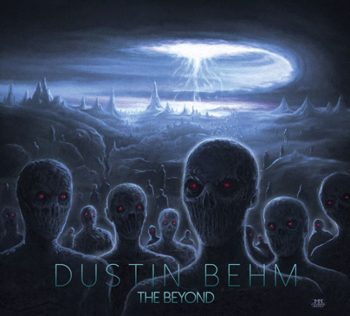 Dustin Behm : The Beyond